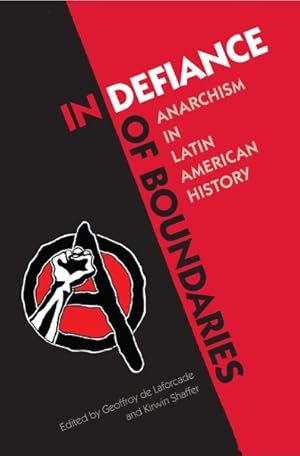 Bild des Verkufers fr In Defiance of Boundaries : Anarchism in Latin American History zum Verkauf von GreatBookPrices