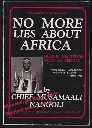 Seller image for No More Lies About Africa: Here Is the Truth from an African! - Nangoli, Musamaali for sale by Oldenburger Rappelkiste