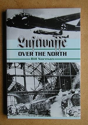 Luftwaffe Over The North: Episodes in an Air War 1939-1943.