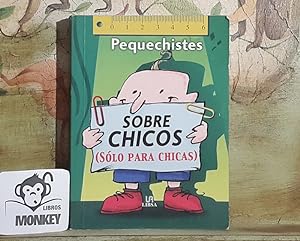 Seller image for Pequechistes sobre chicos (Slo para chicas) for sale by MONKEY LIBROS