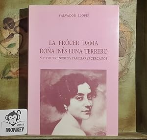 La prócer dama doña Inés Luna Terrero. Sus predecesores y familiares cercanos