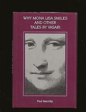 Why Mona Lisa Smiles And Other Tales By Vasari