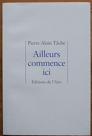 Seller image for Ailleurs commence ici for sale by Aberbroc