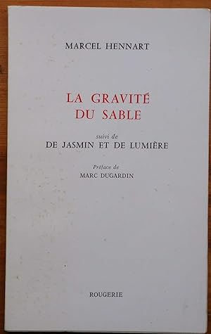 Imagen del vendedor de La gravit su sable - Suivi de, De jasmin et de lumire a la venta por Aberbroc