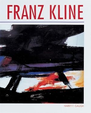 Image du vendeur pour Franz Kline by Gaugh, Harry F. [Hardcover ] mis en vente par booksXpress