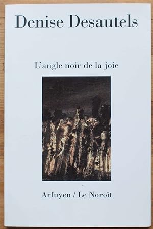 L'angle noir de la joie