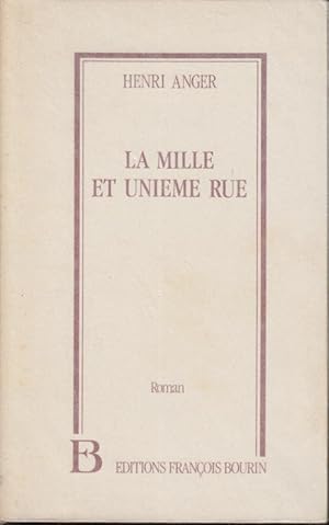 Image du vendeur pour La mille et unime rue. - Roman - envoi autographe de l'auteur COPY SIGNED BY THE AUTHOR mis en vente par PRISCA