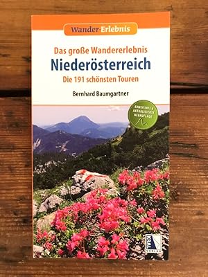 Das große Wandererlebnis Niederösterreich: Die 191 schönsten Touren