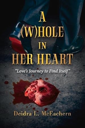 Image du vendeur pour A (W)hole in Her Heart (Paperback) mis en vente par AussieBookSeller