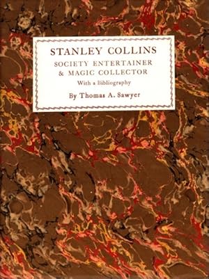 STANLEY COLLINS: Society Entertainer & Magic Collector With a Bibliography