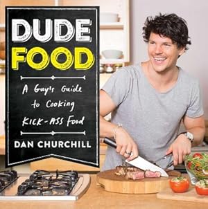 Bild des Verkufers fr Dudefood: A Guy's Guide to Cooking Kick-Ass Food (Paperback or Softback) zum Verkauf von BargainBookStores