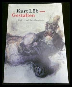 Kurt Löb - Gestalten : Malerei und Buchillustration ; Westfälisches Landesmuseum für Kunst und Ku...