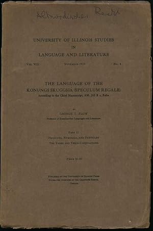 Seller image for The Language of the Konungs skuggsja (Speculum regale). According to the Chief Manuscript, AM. 243 B a, Folio. Part II: Pronouns, Numerlas, and Particles, the Verbs and their Conjugations. (Teil 2 apart). for sale by Antiquariat Dennis R. Plummer