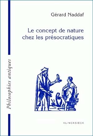 Le concept de nature chez les présocratiques Traduit par Benoît Castelnérac
