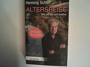 Bild des Verkufers fr Altersreise: Wie wir altern wollen zum Verkauf von ANTIQUARIAT FRDEBUCH Inh.Michael Simon