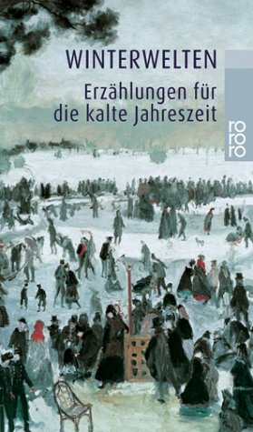 Imagen del vendedor de Winterwelten: Erzhlungen fr die kalte Jahreszeit a la venta por Gabis Bcherlager