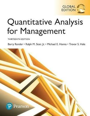 Quantitative Analysis for Management (13th International Edition)