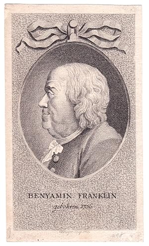 Benyamin Franklin, gebohren 1706. [Benjamin Franklin Portrait Engraving]