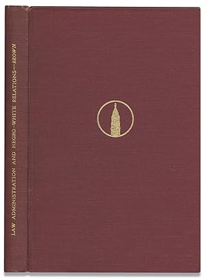 Law Administration and Negro-White Relations in Philadelphia. A Study in Race Relations