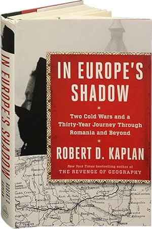 Imagen del vendedor de In Europe's Shadow; Two Cold Wars and a Thirty-Year Journey Through Romania and Beyond a la venta por Carpetbagger Books