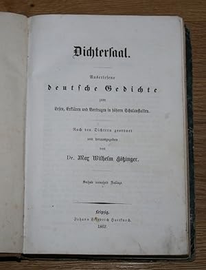 Bild des Verkufers fr Dichtersaal. Auserlesene deutsche Gedichte zum Lesen, Erklren und Vortragen in hheren Schulanstalten. zum Verkauf von Antiquariat Gallenberger