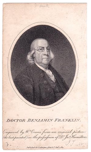 Doctor Benjamin Franklin. Engraved by Wm Evans, from an original picture, (the last painted) in t...