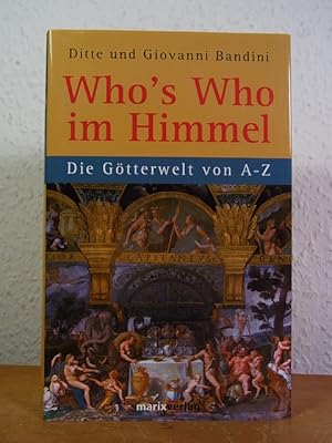 Immagine del venditore per Who's who im Himmel. Die Gtterwelt von A - Z venduto da Antiquariat Weber