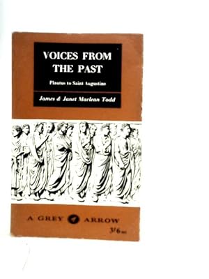 Bild des Verkufers fr Voices from the Past: Volume II Plautus to Saint Augustine zum Verkauf von World of Rare Books