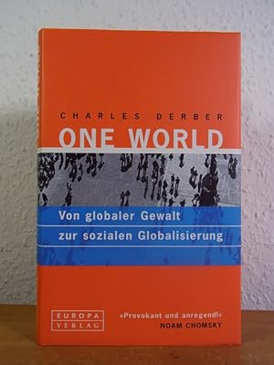 Seller image for One World. Von globaler Gewalt zur sozialen Globalisierung for sale by Antiquariat Weber