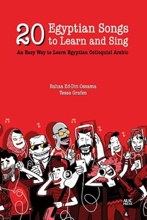 Bild des Verkufers fr 20 Egyptian Songs to Learn : An Easy Way to Learn Egyptian Arabic zum Verkauf von AHA-BUCH GmbH