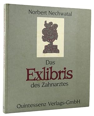 DAS EXLIBRIS DES ZAHNARZTES. [Text in German]