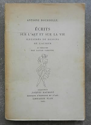 Imagen del vendedor de Ecrits sur l'art et sur la vie. Illustrs de dessins de l'auteur et prsents par Gaston Varenne. a la venta por Librairie les mains dans les poches