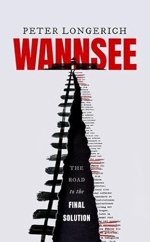 Bild des Verkufers fr Wannsee: The Road to the Final Solution by Longerich, Peter, Sharpe, Lesley, Noakes, Jeremy [Hardcover ] zum Verkauf von booksXpress