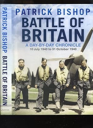 Image du vendeur pour Battle of Britain, a Day-By-Day Chronicle 10 July 1940 to 31 October 1940 mis en vente par Roger Lucas Booksellers
