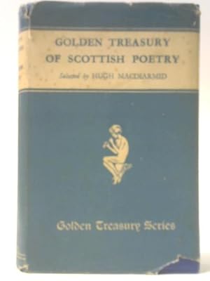 Image du vendeur pour The Golden Treasury of Scottish Poetry mis en vente par World of Rare Books