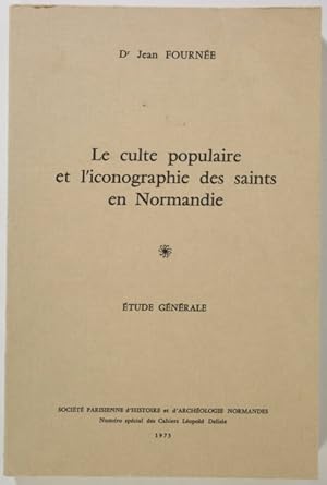 Seller image for Le culte populaire et l'iconographie des saints en Normandie. Etude gnrale for sale by Christophe He - Livres anciens