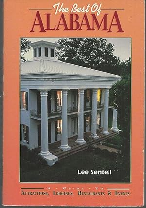 Seller image for BEST OF ALABAMA A Guide to Attractions, Lodgings, Restaurants and Events for sale by Gibson's Books