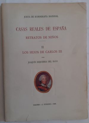 Immagine del venditore per Casas Reales de Espaa. Retratos de nios II. Los hijos de Carlos III venduto da Librera Ofisierra