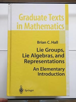 Seller image for Lie Groups, Lie Algebras, and Representations. An Elementary Introduction. for sale by Libreria Anticuaria Camino de Santiago