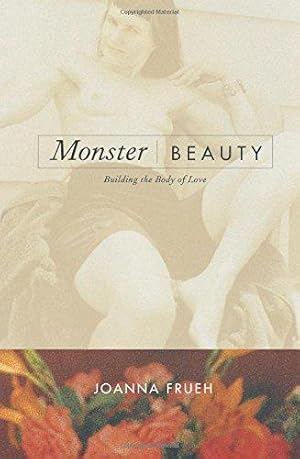 Bild des Verkufers fr Monster/Beauty: Building the Body of Love zum Verkauf von WeBuyBooks