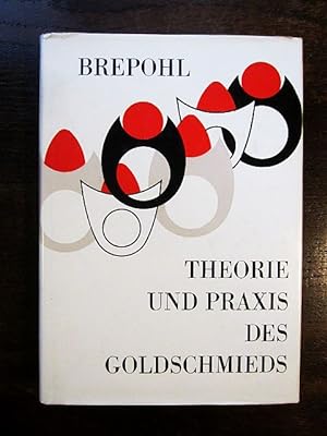 Seller image for Theorie und Praxis des Goldschmieds. Mit 347 Bildern for sale by Rudi Euchler Buchhandlung & Antiquariat