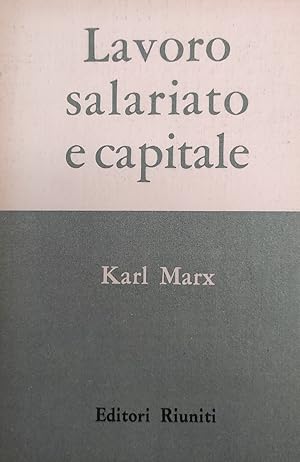 LAVORO SALARIATO E CAPITALE