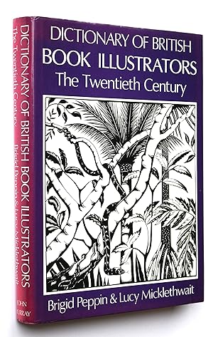 Seller image for Dictionary of British Book Illustrators, The Twentieth Century (up to 1983) for sale by Morning Mist Books and Maps