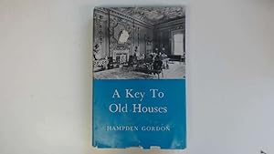 Imagen del vendedor de Key to Old Houses a la venta por Goldstone Rare Books