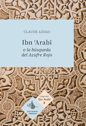 Imagen del vendedor de Ibn  Arabi o la bsqueda del Azufre Rojo a la venta por Podibooks