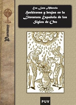 Bild des Verkufers fr Hechiceras y brujas en la literatura espaola de los Siglos de Oro zum Verkauf von Podibooks