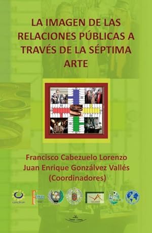 Seller image for La imagen de las relaciones pblicas a travs de la sptima arte for sale by Podibooks