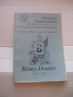 CHRONIQUES MONISTROLIENNES NUMERO SPECIAL 30 : UN ENFANT DE MONISTROL , POETE ET CHANSONNIER REMY...