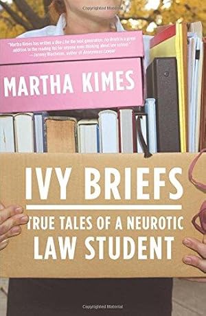 Imagen del vendedor de Ivy Briefs: True Tales of a Neurotic Law Student a la venta por WeBuyBooks