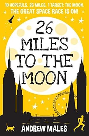 Imagen del vendedor de 26 Miles to the Moon: The Great Space Race Is On! a la venta por WeBuyBooks